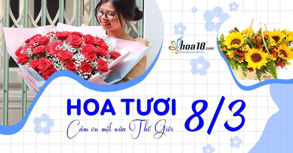 Gửi tặng người thân yêu đóa hoa tươi đẹp nhất hoa 8/3